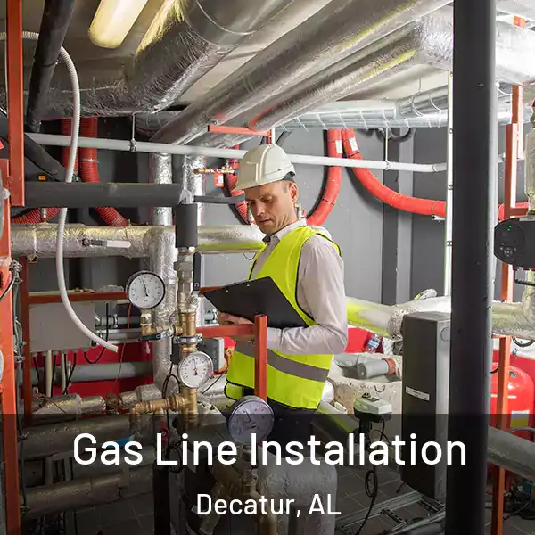  Gas Line Installation Decatur, AL