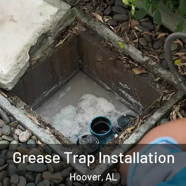  Grease Trap Installation Hoover, AL