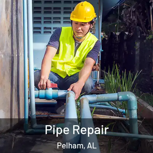  Pipe Repair Pelham, AL