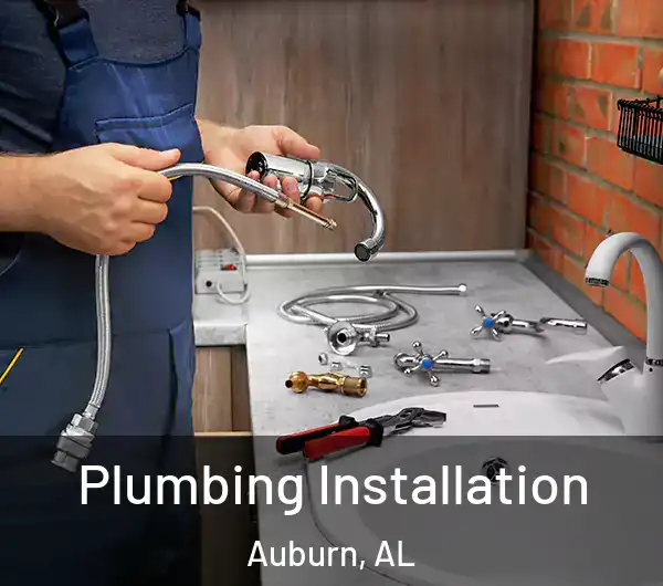  Plumbing Installation Auburn, AL