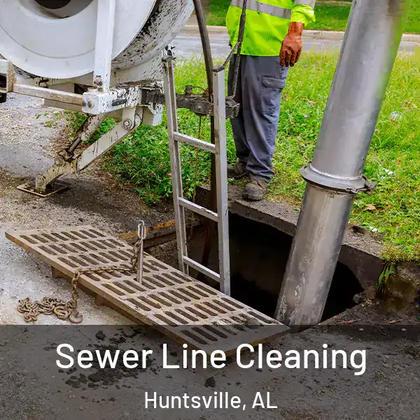  Sewer Line Cleaning Huntsville, AL