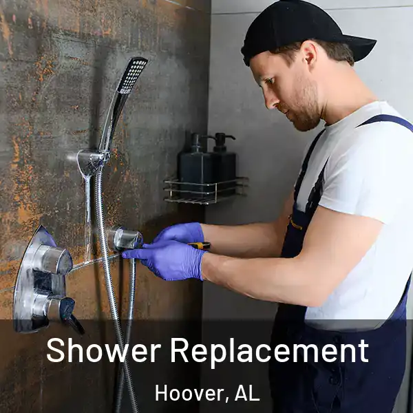  Shower Replacement Hoover, AL