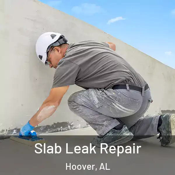  Slab Leak Repair Hoover, AL