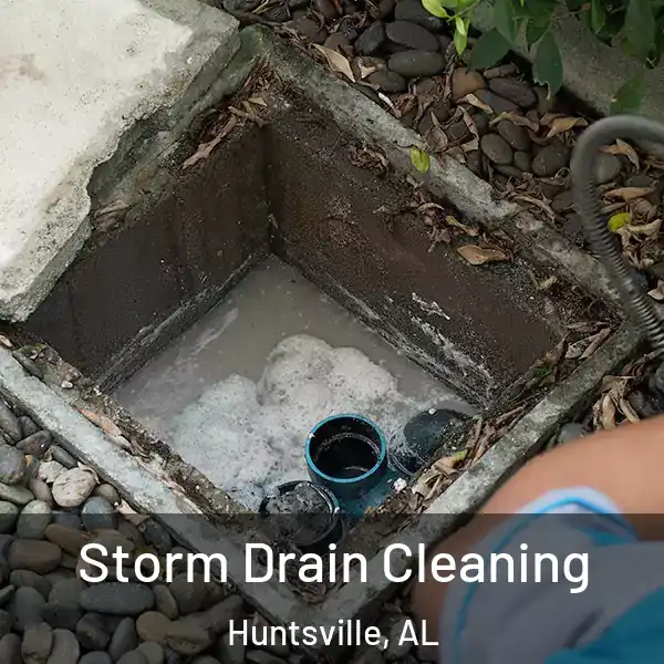  Storm Drain Cleaning Huntsville, AL