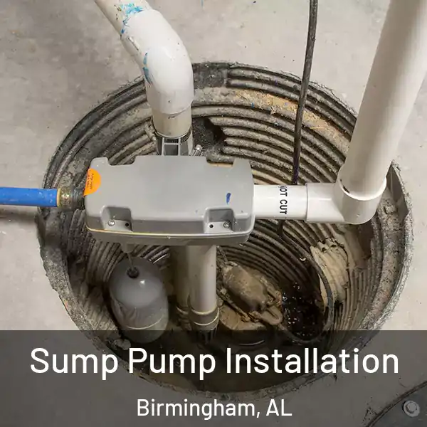 Sump Pump Installation Birmingham, AL