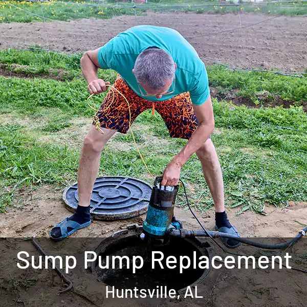  Sump Pump Replacement Huntsville, AL