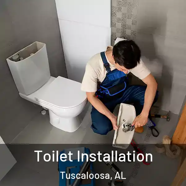  Toilet Installation Tuscaloosa, AL