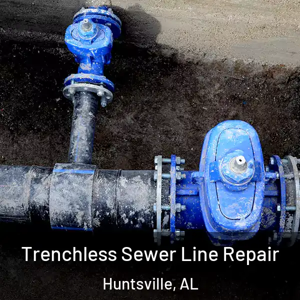  Trenchless Sewer Line Repair Huntsville, AL