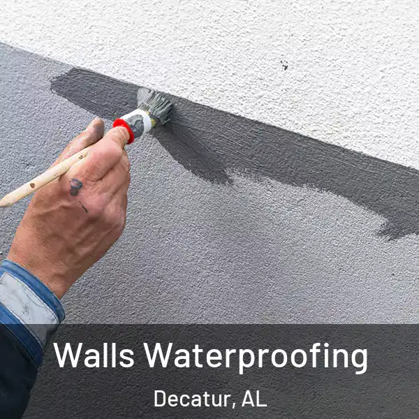  Walls Waterproofing Decatur, AL