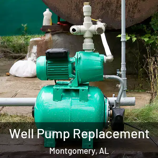  Well Pump Replacement Montgomery, AL